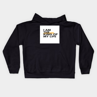 I am the king of my life Kids Hoodie